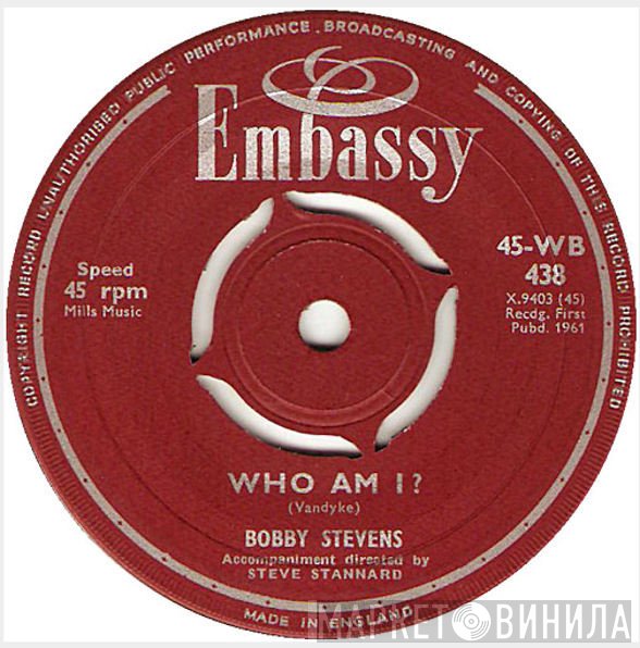 Bobby Stevens - Who Am I? / Wooden Heart