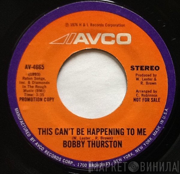 Bobby Thurston - This Can't Be Happening To Me
