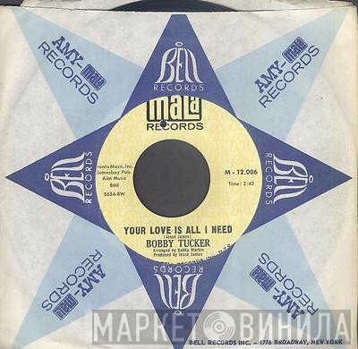 Bobby Tucker  - Your Love Is All I Need