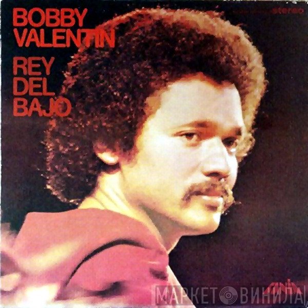 Bobby Valentin  - Rey Del Bajo