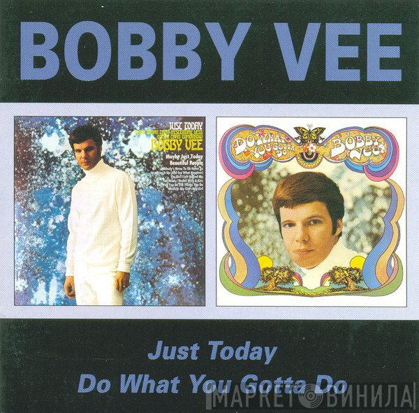 Bobby Vee - Just Today / Do What You Gotta Do