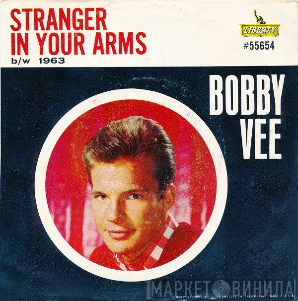 Bobby Vee  - Stranger In Your Arms