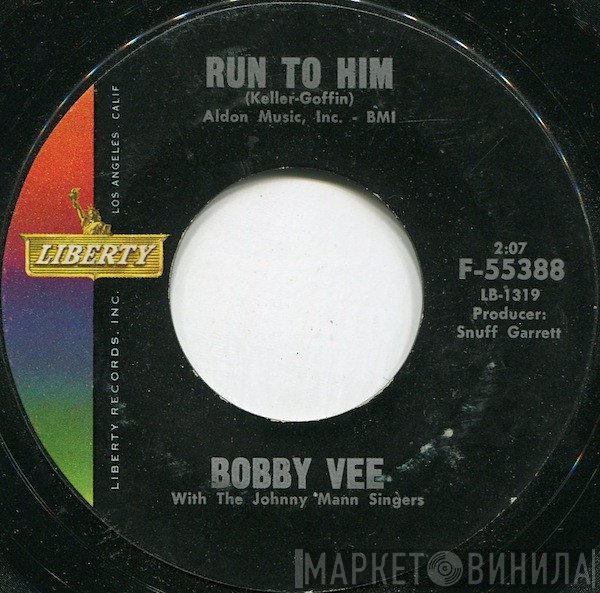 Bobby Vee With The Johnny Mann Singers  - Run To Him / Walkin' With My Angel