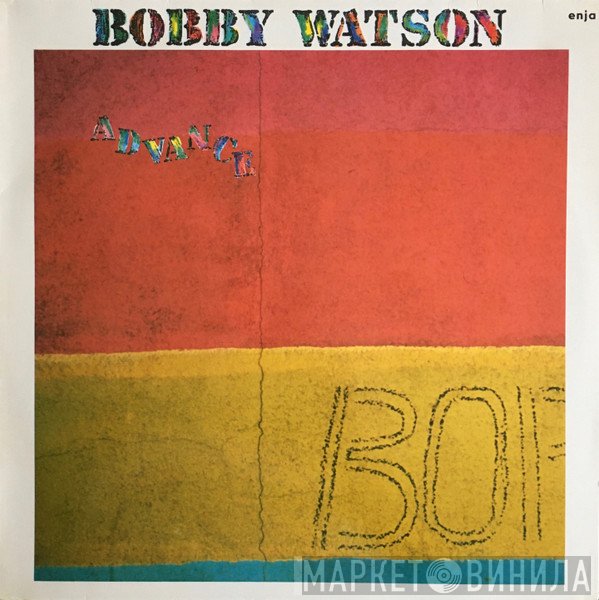 Bobby Watson   - Advance