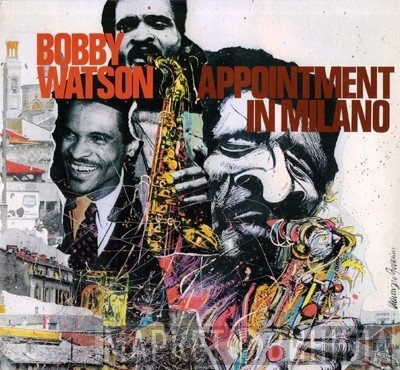 Bobby Watson   - Appointment In Milano