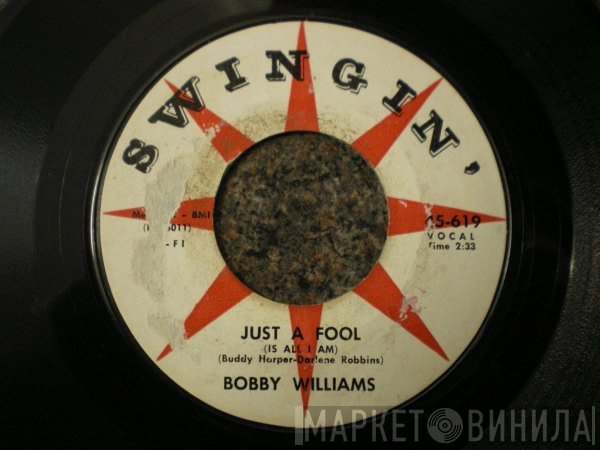 Bobby Williams  - Just A Fool (Is All I Am) / So Many Women