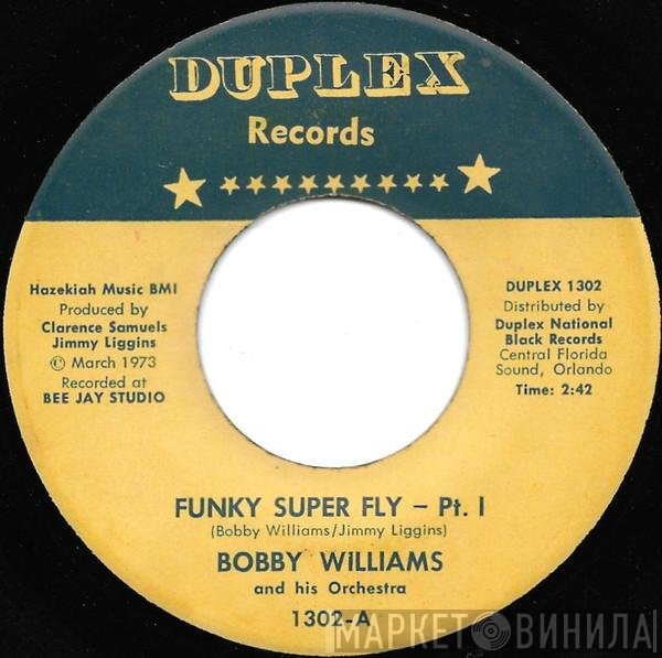 Bobby Williams And His Orchestra  - Funky Super Fly