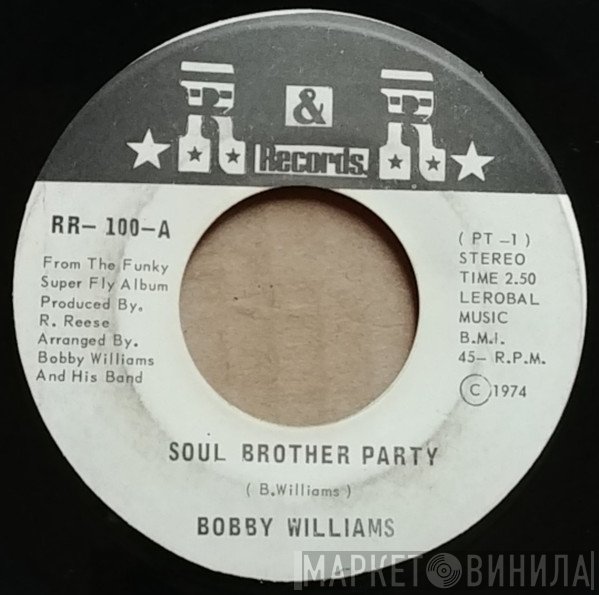 Bobby Williams  - Soul Brother Party
