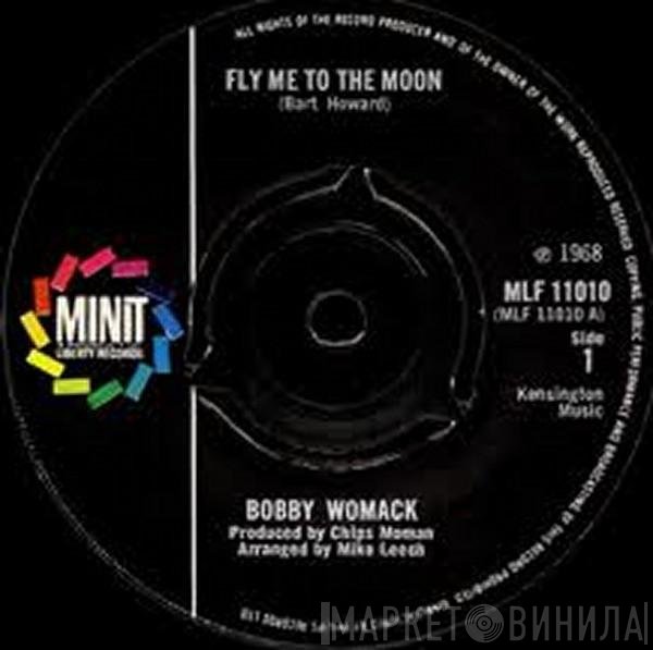 Bobby Womack - Fly Me To The Moon / Take Me