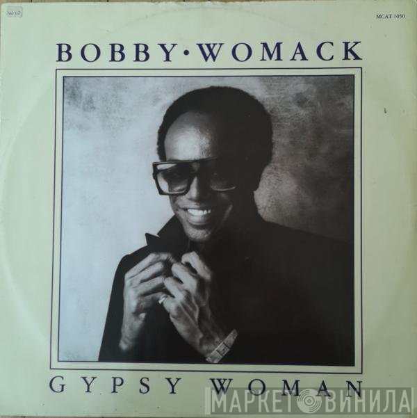 Bobby Womack - Gypsy Woman