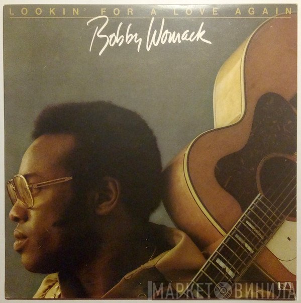 Bobby Womack - Lookin' For A Love Again