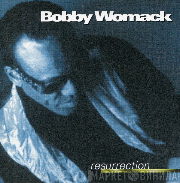 Bobby Womack  - Resurrection