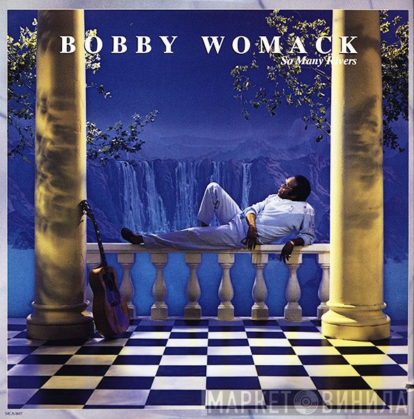 Bobby Womack  - So Many Rivers