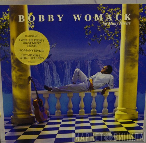 Bobby Womack  - So Many Rivers