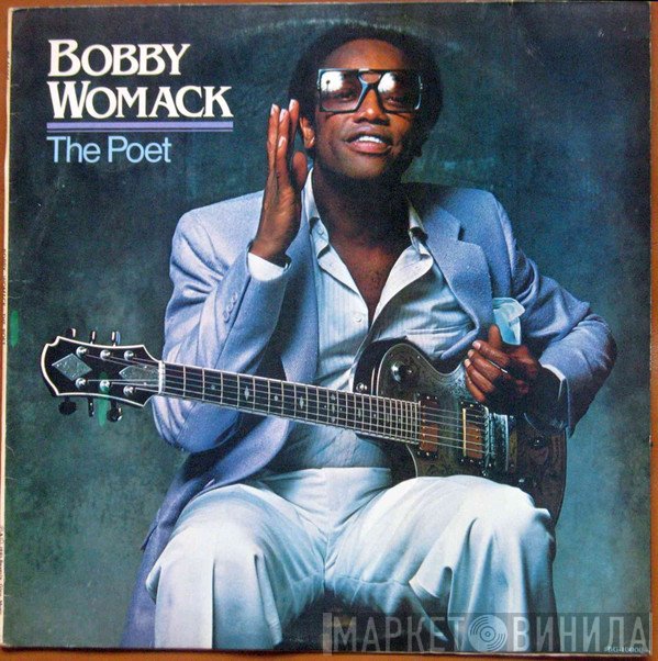 Bobby Womack  - The Poet