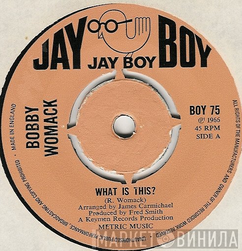 Bobby Womack - What Is This?