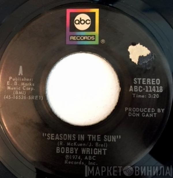 Bobby Wright  - Seasons In The Sun