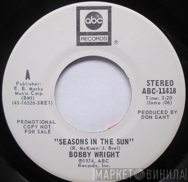 Bobby Wright   - Seasons In The Sun