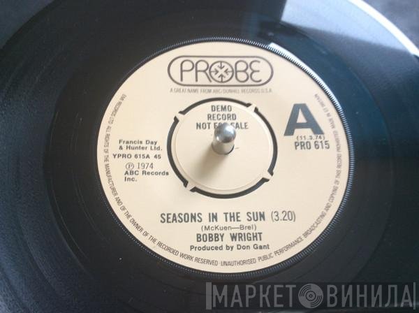 Bobby Wright   - Seasons In The Sun