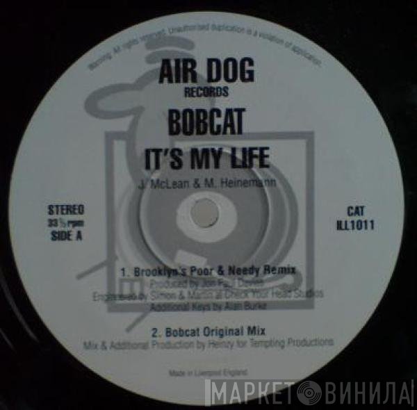 Bobcat  - It's My Life