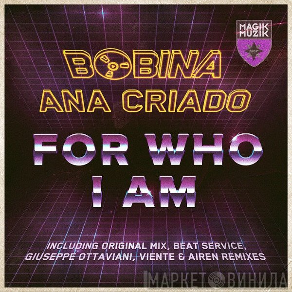 Bobina, Ana Criado  - For Who I Am