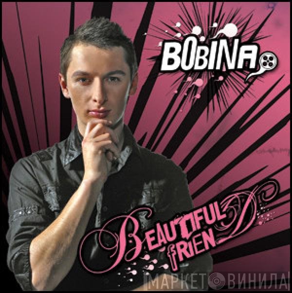 Bobina  - Beautiful Friend