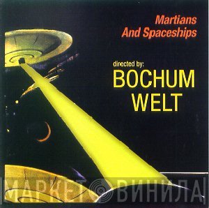 Bochum Welt - Martians And Spaceships!