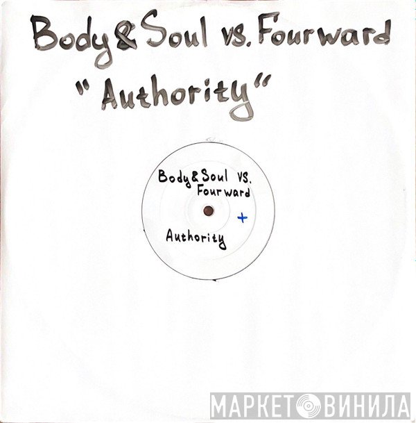 Body & Soul , Fourward - Authority / Carnage