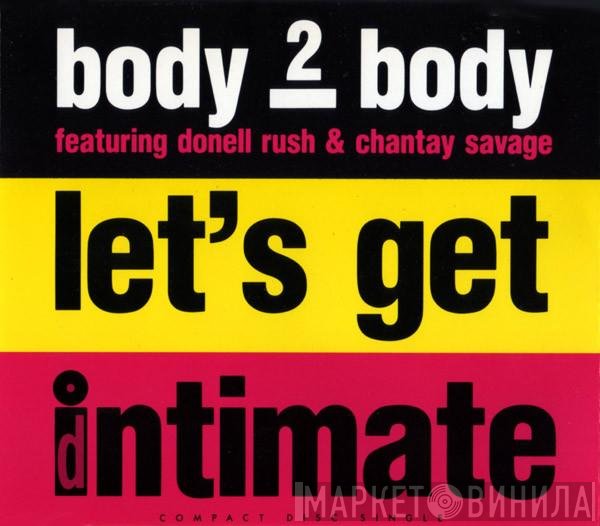 Body 2 Body Featuring Donnell Rush & Chantay Savage  - Let's Get Intimate