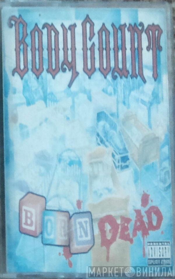 Body Count   - Born Dead