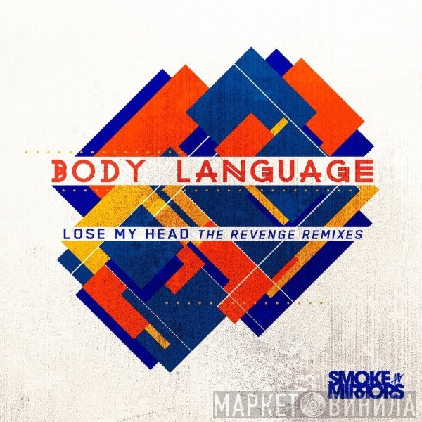 Body Language  - Lose My Head (Remixes)