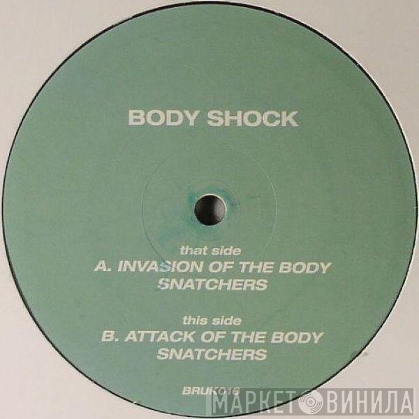 Body-Shock - Invasion Of The Bodysnatchers
