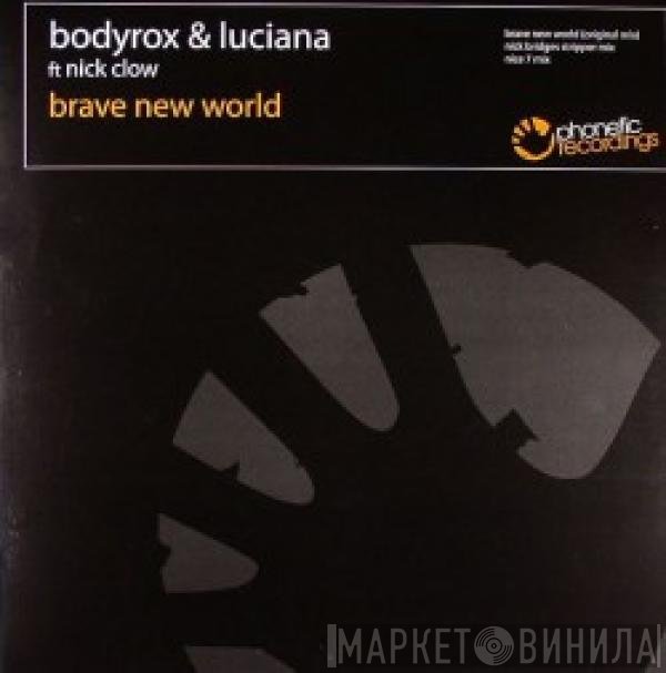 Bodyrox & Luciana Ft Nick Clow  - Brave New World