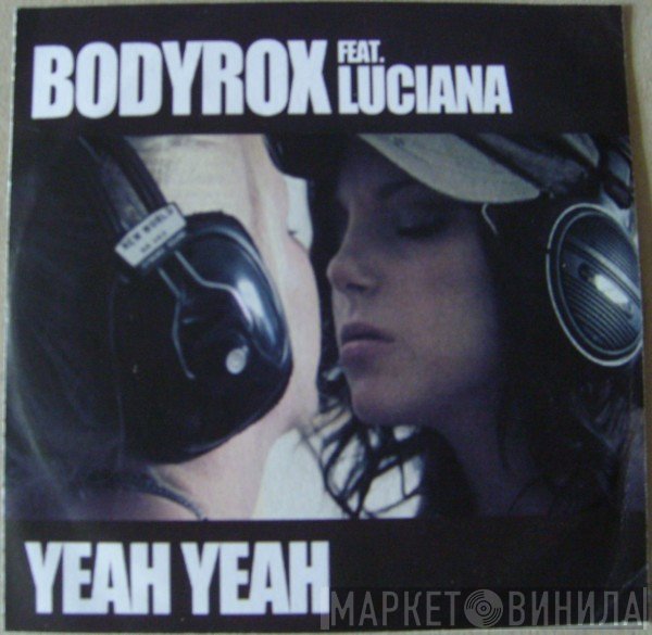 Bodyrox Feat. Luciana  - Yeah Yeah
