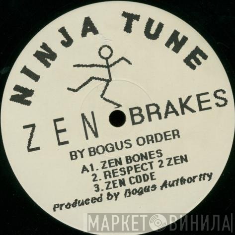 Bogus Order - Zen Brakes