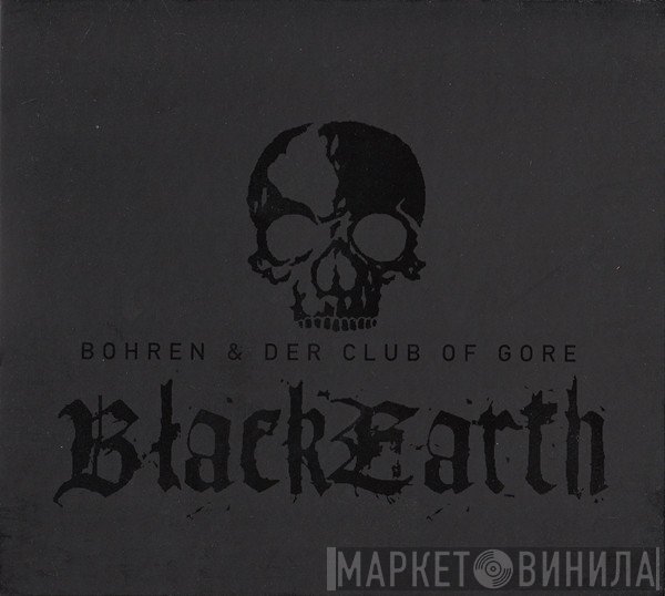 Bohren & Der Club Of Gore - Black Earth