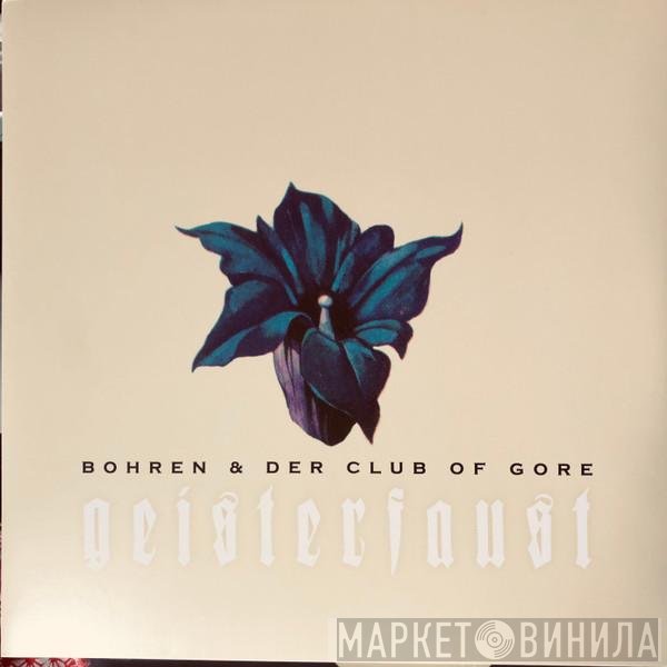 Bohren & Der Club Of Gore - Geisterfaust