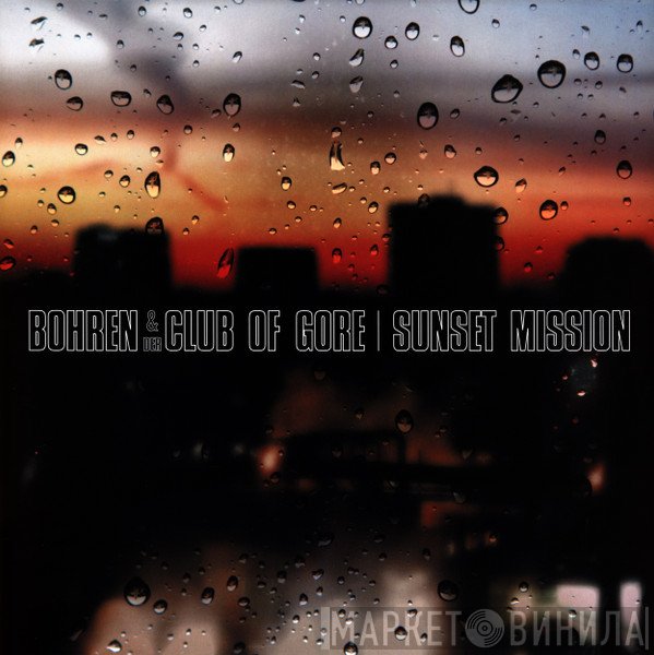Bohren &amp; Der Club Of Gore - Sunset Mission