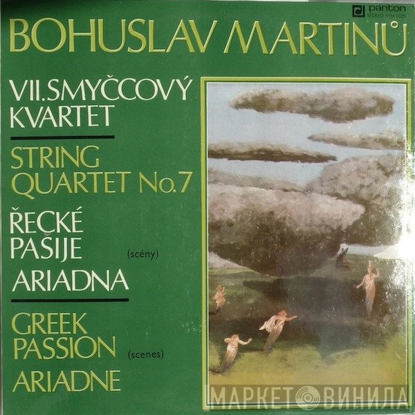 Bohuslav Martinů - String Quartet No.7, Greek Passion, Ariadne