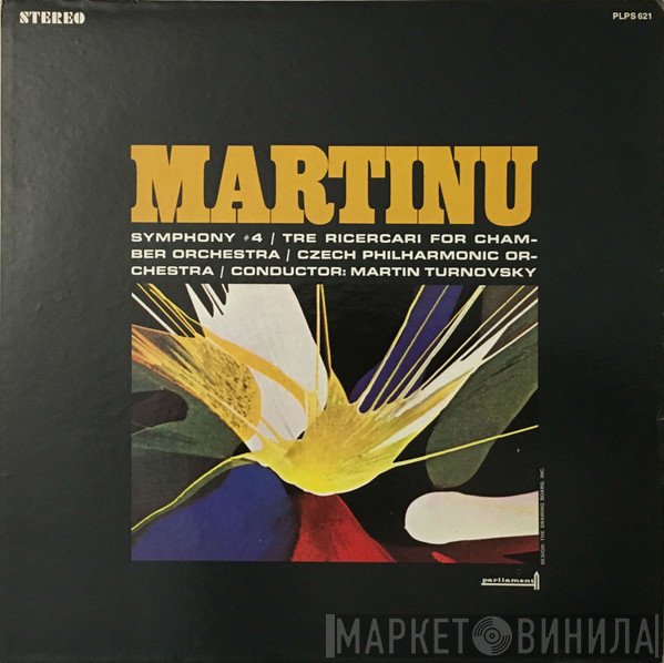 Bohuslav Martinů, The Czech Philharmonic Orchestra, Martin Turnovský  - Symphony #4