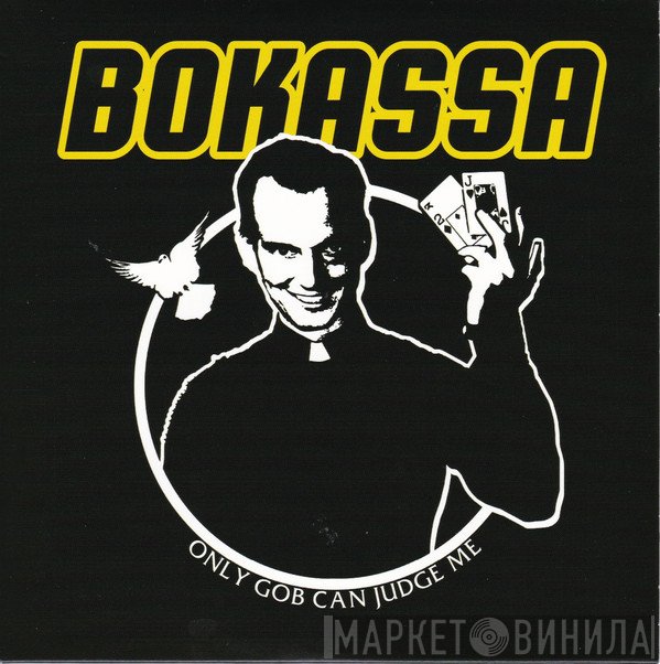 Bokassa  - Only Gob Can Judge Me