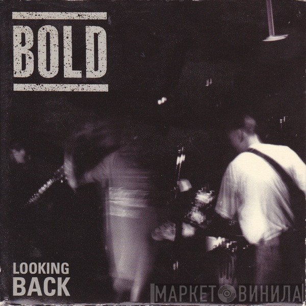 Bold  - Looking Back
