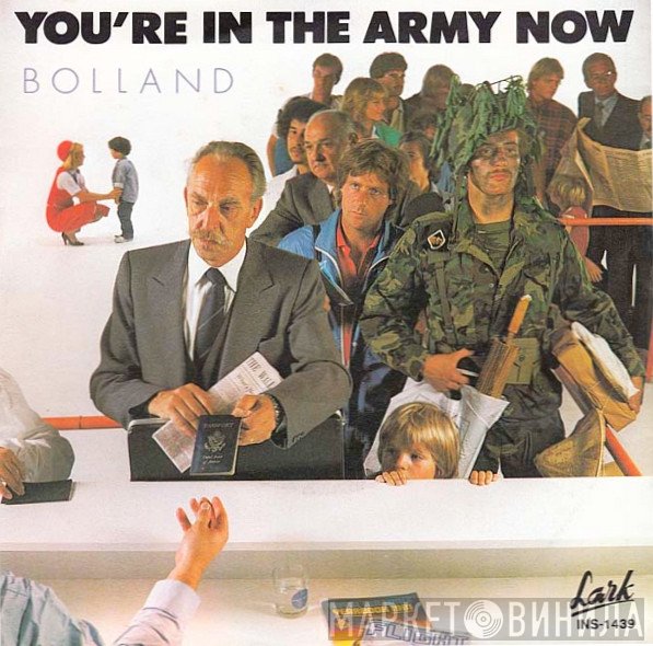 Bolland & Bolland  - You're In The Army Now