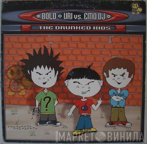 Bolo & Uri, Emo DJ - The Drunked Kids