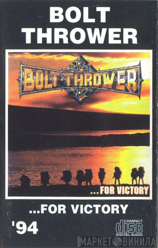 Bolt Thrower  - ...For Victory