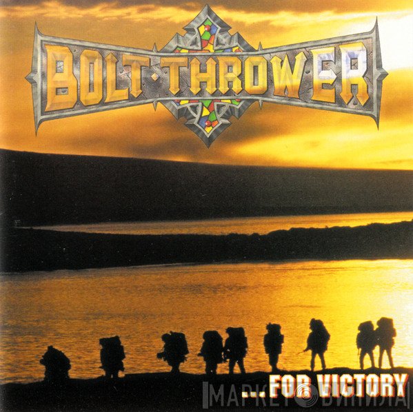 Bolt Thrower  - ...For Victory