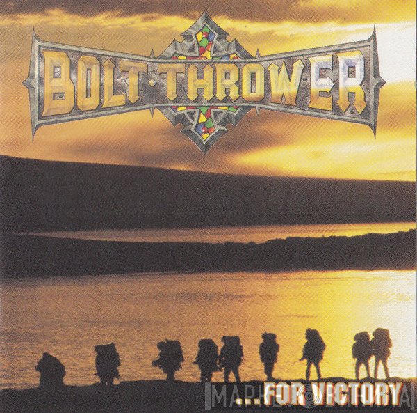 Bolt Thrower  - ...For Victory