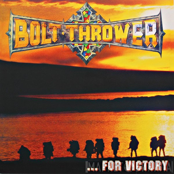 Bolt Thrower  - ...For Victory