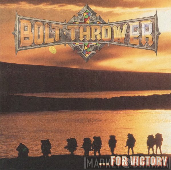 Bolt Thrower  - ...For Victory
