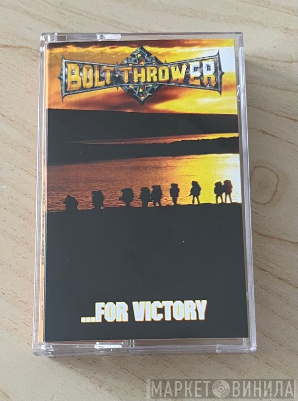 Bolt Thrower  - ...For Victory